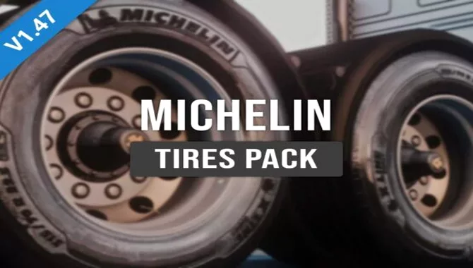 Pack de Pneus Michelin v1.0 – ETS2 1.47